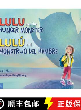 预订 Lulu and the Hunger Monster(tm)/Lulú Y El Monstruo del Hambre [9781631987250]