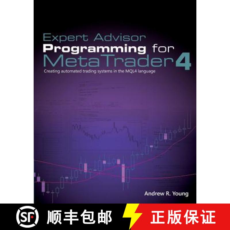 【4周达】Expert Advisor Programming for MetaTrader 4: Creating automated trading systems in the MQL4...[9780982645932]