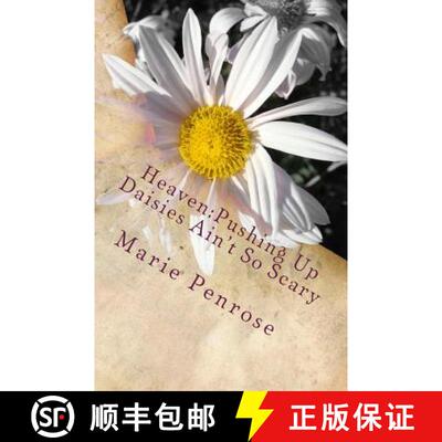 【3-4周达】Heaven: Pushing Up Daisies Ain't So Scary: A Lighthearted Look At A Serious Subject [9781942819080]