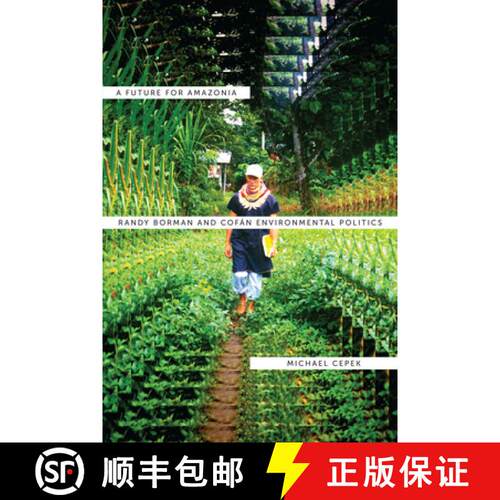 【3-4周达】A Future for Amazonia – Randy Borman and Cofán Environmental Politics [9780292739505]