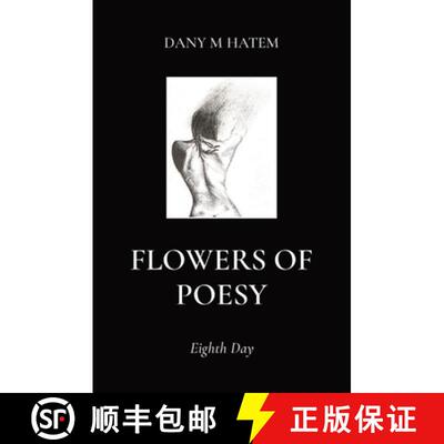 【3-4周达】Flowers of Poesy: Eighth Day [9780646821887]