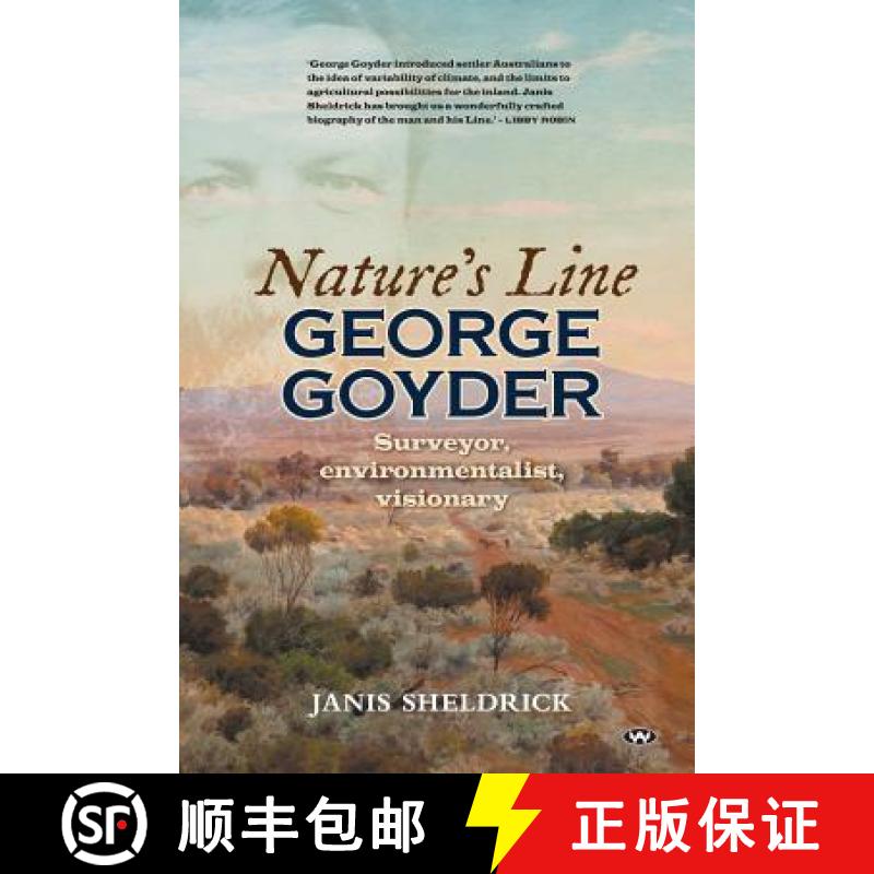 【3-4周达】Nature's Line: George Goyder, Surveyor, Environmentalist, Visionary [9781743054666]