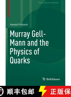 【3-4周达】Murray Gell-Mann and the Physics of Quarks [9783030063825]