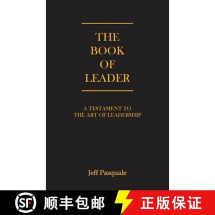 【3-4周达】The Book of Leader: A Testament to the Art of Leadership [9780979237881]
