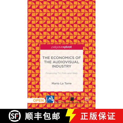 【3-4周达】精装 The Economics of the Audiovisual Industry: Financing TV, Film and Web [9781137378460]