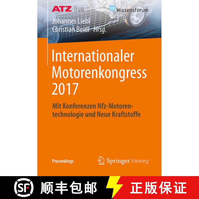 【3-4周达】Internationaler Motorenkongress 2017: Mit Konferenzen Nfz-Motorentechnologie Und Neue Kraf... [9783658171087]