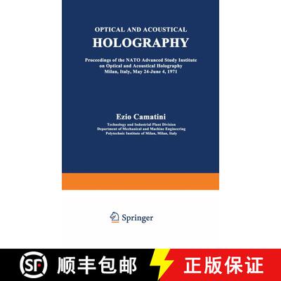 【3-4周达】Optical and Acoustical Holography: Proceedings of the NATO Advanced Study Institute on Opt... [9781468419825]