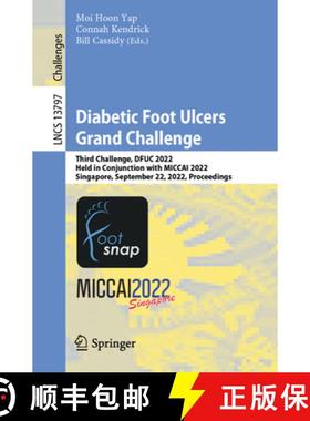 【3-4周达】Diabetic Foot Ulcers Grand Challenge : Third Challenge, DFUC 2022, Held in Conjunction wit... [9783031263538]