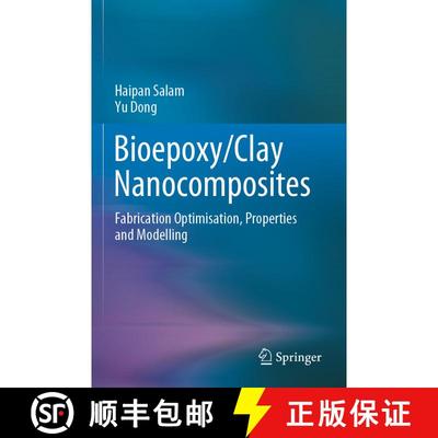 【3-4周达】Bioepoxy/Clay Nanocomposites : Fabrication Optimisation, Properties and Modelling [9789811672996]