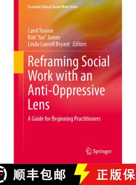 【3-4周达】Reframing Social Work with an Anti-Oppressive Lens : A Guide for Beginning Practitioners [9783031913907]