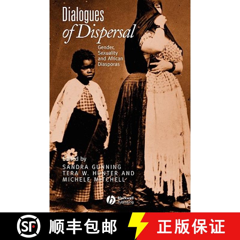【3-4周达】Dialogues Of Dispersal: Gender, Sexuality And Africcan Diasporas (A Gender And History Spe... [9781405126816]