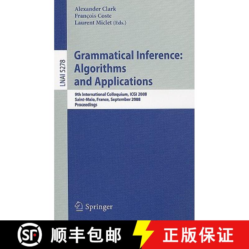 【3-4周达】Grammatical Inference: Algorithms and Applications: 9th International Colloquium, ICGI 200... [9783540880080]