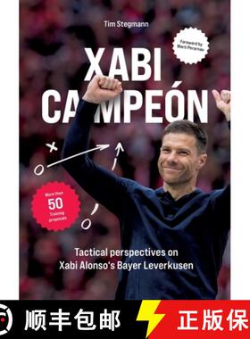 【3-4周达】Xabi Campeón: Tactical perspectives on Xabi Alonso's Bayer Leverkusen [9783819228698]