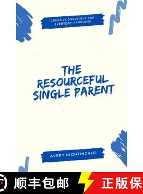 预订 The Resourceful Single Parent: Creative Solutions for Everyday Problems [9798348549015]