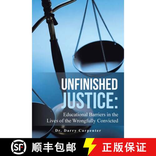【3-4周达】Unfinished Justice: Educational Barriers in the Lives of the Wrongfully Convicted [9781665790895]