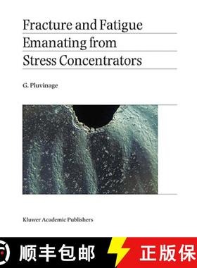 【3-4周达】Fracture and Fatigue Emanating from Stress Concentrators [9781402016097]