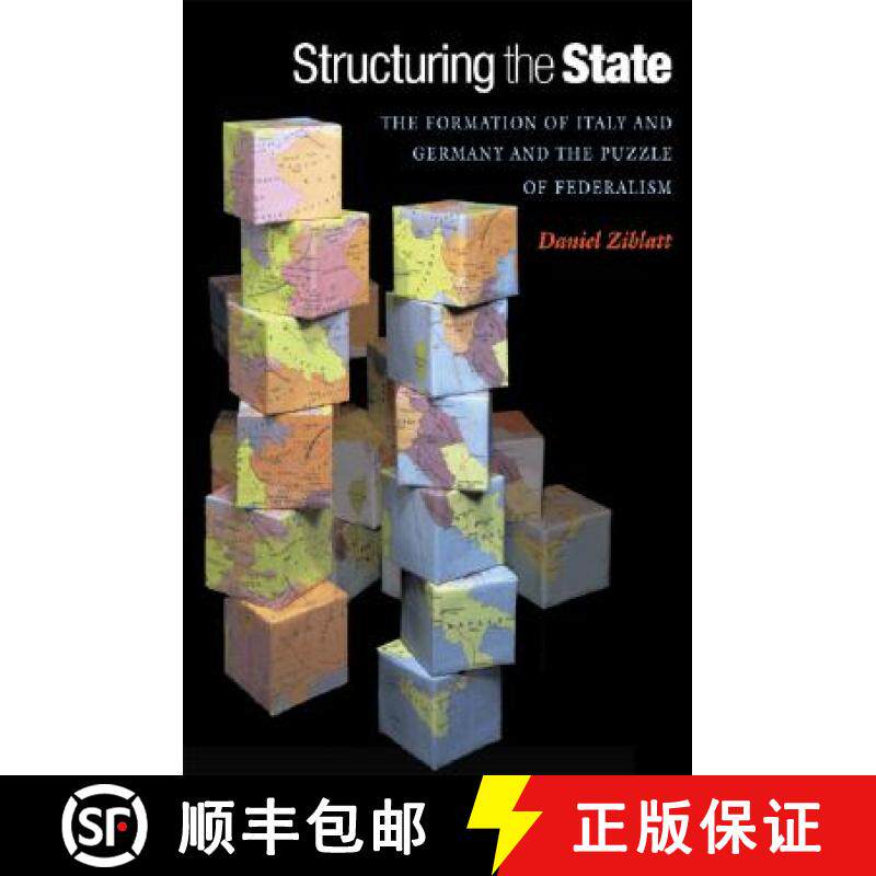 【3-4周达】Structuring the State – The Formation of Italy and Germany and the Puzzle of Federalism [9780691136493]