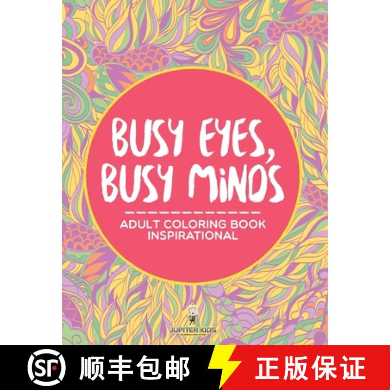 【3-4周达】Busy Eyes, Busy Minds: Adult Coloring Book Inspirational [9798869451330]