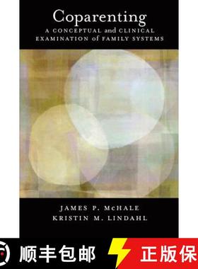 【3-4周达】Coparenting: A Conceptual and Clinical Examination of Family Systems [9781433809910]