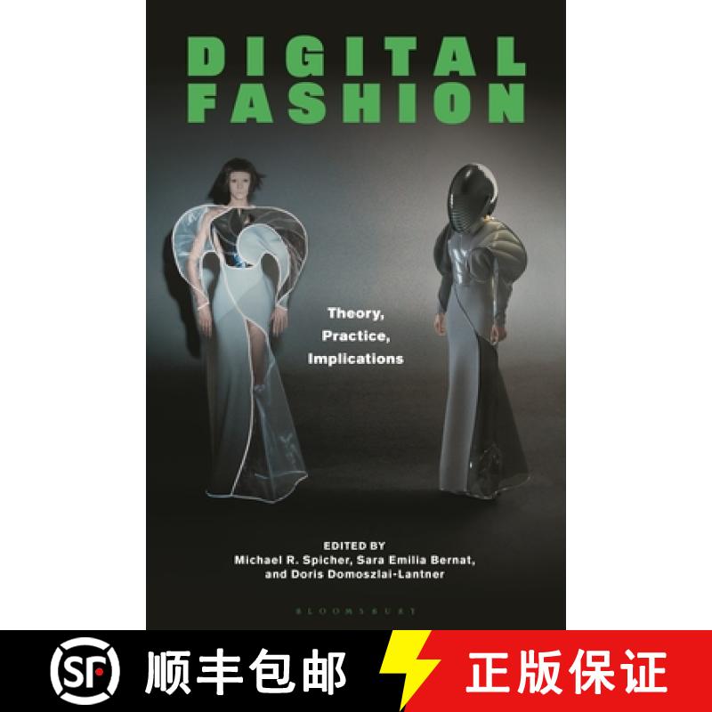 【3-4周达】Digital Fashion: Clothing our Virtual Selves in the Metaverse and Beyond [9781350359611]