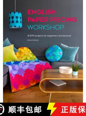 【3-4周达】English Paper Piecing Workshop: 18 Epp Projects for Beginners and Beyond [9781446309049]