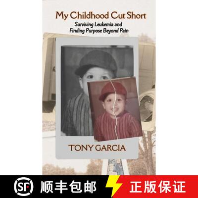 【3-4周达】My Childhood Cut Short: Surviving Leukemia and  Finding Purpose Beyond Pain [9781957604848]