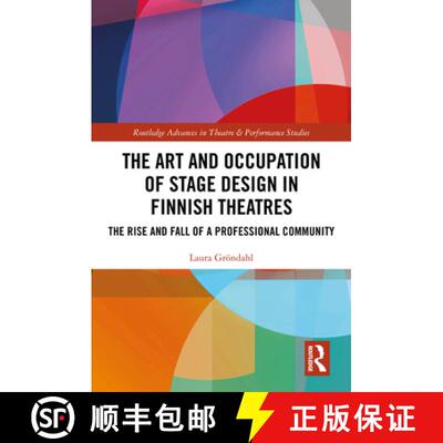 【3-4周达】精装 The Art and Occupation of Stage Design in Finnish Theatres: The Rise and Fall of a Pr... [9781032479941]