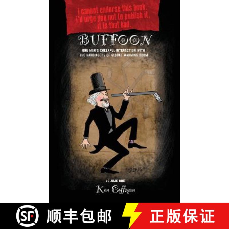【3-4周达】Buffoon: One Man's Cheerful Interaction with the Harbingers of Global Warming Doom [9781941071038]