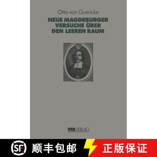【3-4周达】Otto Von Guerickes Neue (Sogenannte) Magdeburger Versuche über den Leeren Raum (2. Auflag... [9783662009505]