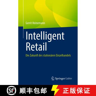 【3-4周达】Intelligent Retail : Die Zukunft des stationären Einzelhandels (1. Aufl. 2021) (1. Aufl. ... [9783658343385]