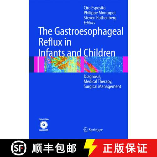 【3-4周达】The Gastroesophageal Reflux in Infants and Children: Diagnosis, Medical Therapy, Surgical ... [9783642623493]