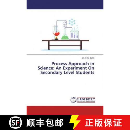 预订 Process Approach in Science: An Experiment On Secondary Level Students [9786138237785]