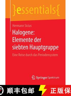 【3-4周达】Halogene: Elemente der siebten Hauptgruppe : Eine Reise durch das Periodensystem [9783658101893]