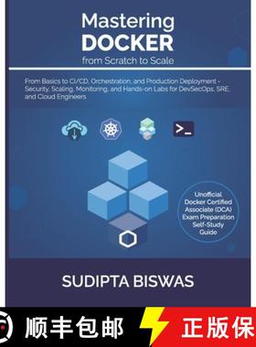 【3-4周达】Mastering Docker from Scratch to Scale: From Basics to CI/CD, Orchestration, and Productio... [9789334278743]