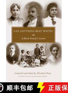 预订 Can Anything Beat White?: A Black Family's Letters [9781617033209]
