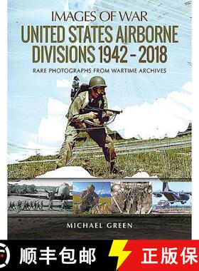 【3-4周达】United States Airborne Divisions 1942-2018: Rare Photographs from Wartime Archives [9781526734679]