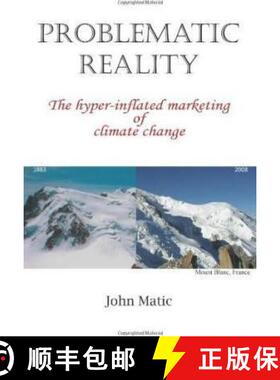 预订 Problematic Reality: The hyper-inflated marketing of climate change [9780646552774]