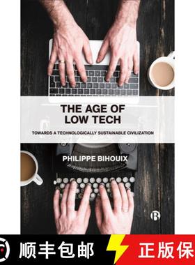 【3-4周达】The Age of Low Tech: Towards a Technologically Sustainable Civilization [9781529213270]