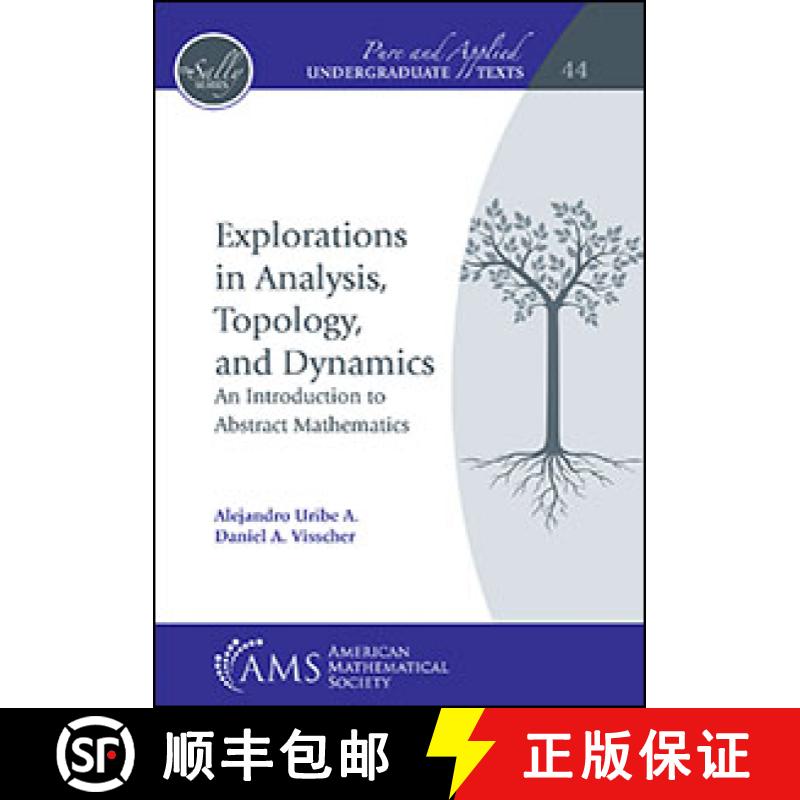 【3-4周达】Explorations in Analysis, Topology, and Dynamics: An Introduction to Abstract Mathematics [9781470452704]