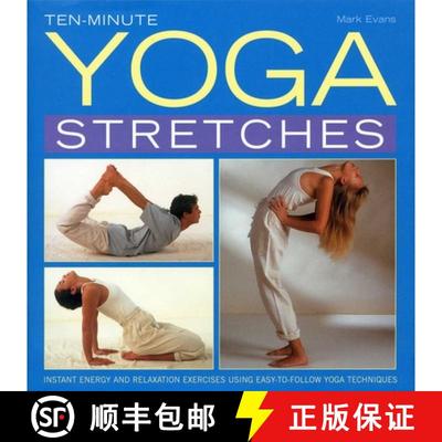 【3-4周达】Ten-Minute Yoga Stretches: Instant Energy and Relaxation Exercises Using Easy-To-Follow Yo... [9780754827252]