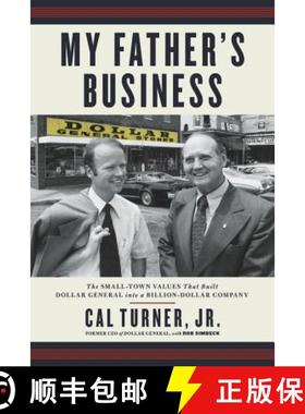 【3-4周达】My Father's Business: The Small-Town Values That Built Dollar General Into a Billion-Dolla... [9781478992967]