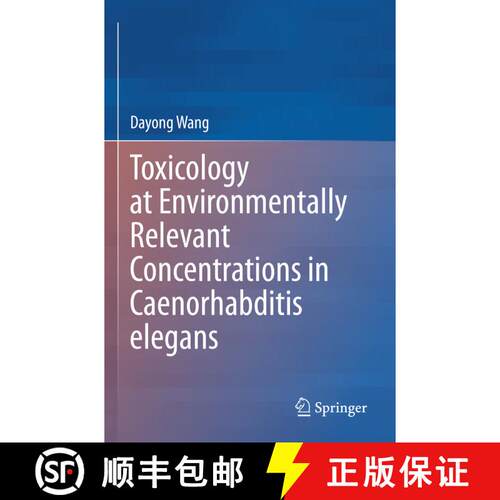 【3-4周达】Toxicology at Environmentally Relevant Concentrations in Caenorhabditis elegans [9789811667480]