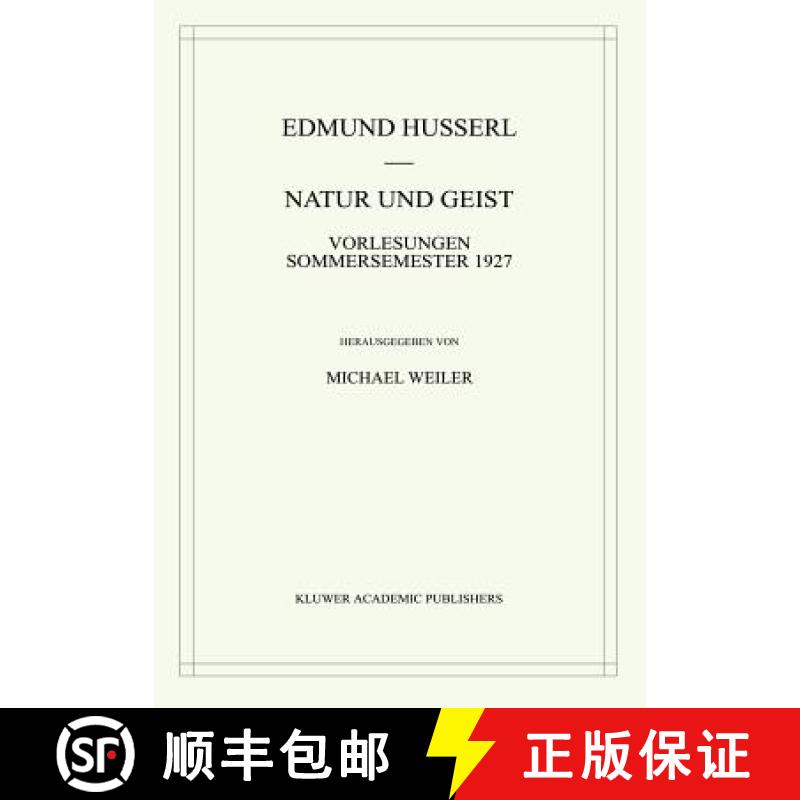 【4周达】Natur und Geist : Vorlesungen Sommersemester 1927 [9780792367147]