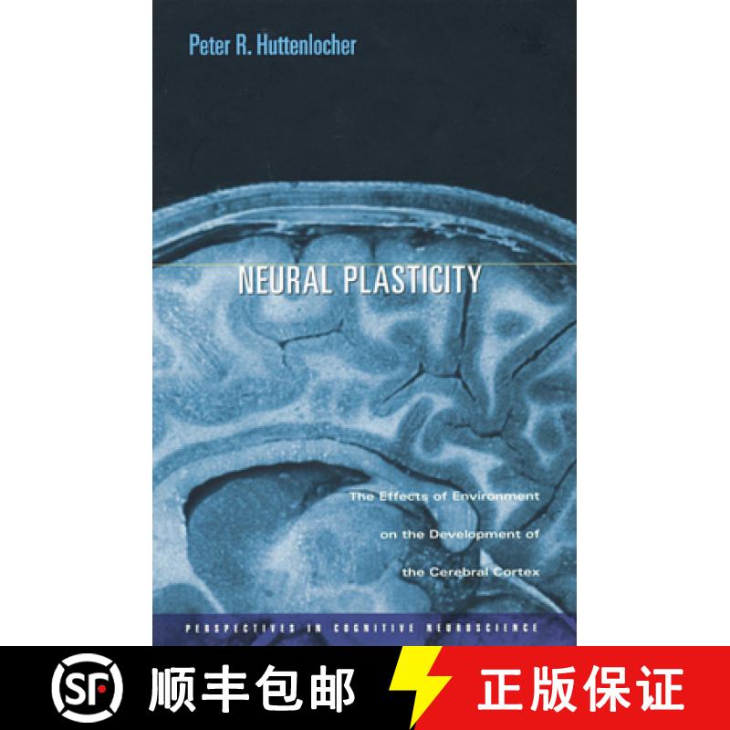 【3-4周达】Neural Plasticity: The Effects of Environment on the Development of the Cerebral Cortex [9780674007437]