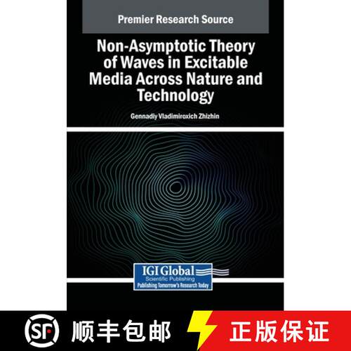 【3-4周达】Non-Asymptotic Theory of Waves in Excitable Media Across Nature and Technology [9781668477465]