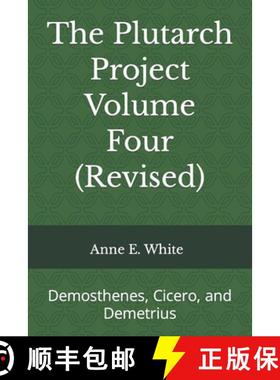 预订 The Plutarch Project Volume Four (Revised): Demosthenes, Cicero, and Demetrius [9781990258145]