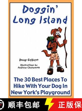 【3-4周达】Doggin' Long Island: The 30 Best Places To Hike With Your Dog In New York's Playground [9780981534633]