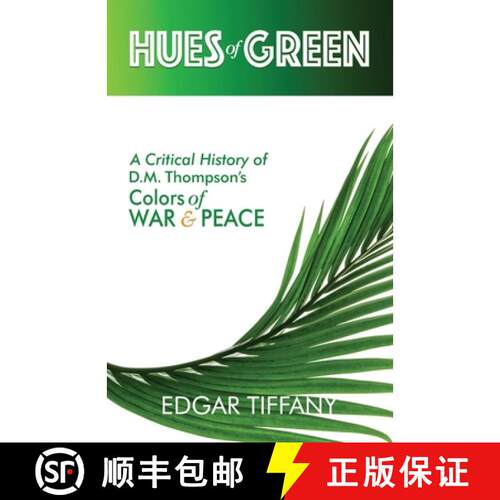 【3-4周达】Hues of Green: A Critical History of D.M. Thompson's Colors of War & Peace [9798218127800]