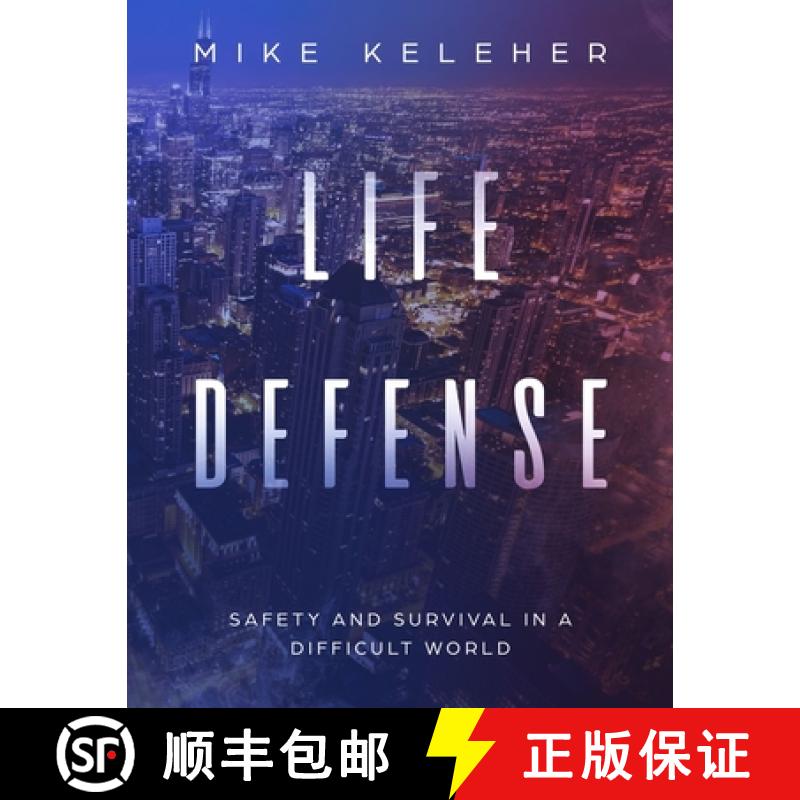 【3-4周达】Life Defense: Safety and Survival in a Difficult World [9781304074584]