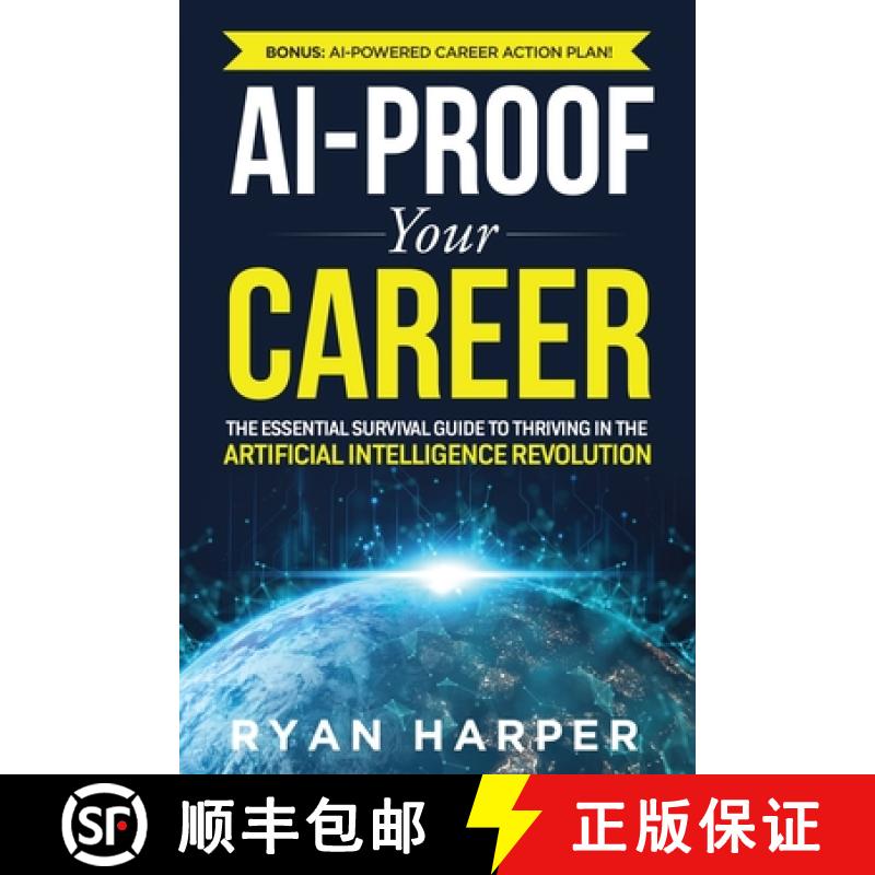 【4周达】AI-Proof Your Career:  The Essential Survival Guide to Thriving in the Artificial Intelligen... [9798330607617]